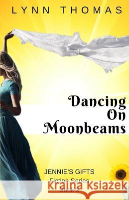 Dancing on Moonbeams Lynn Thomas 9781795125956 Independently Published - książka