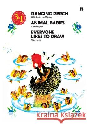 Dancing Perth, Animal Babies, Everyone Likes to Draw V. Legkobit Alexe 9789389804928 Insight Publica - książka