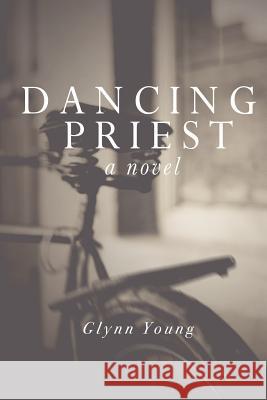 Dancing Priest Glynn Young 9780983236351 Dunrobin Publishing - książka