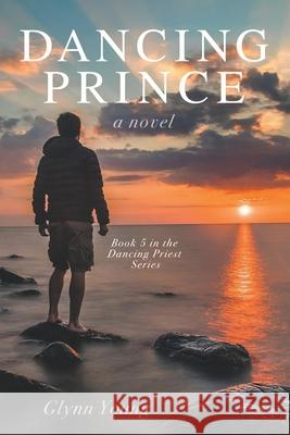 Dancing Prince: Book 5 in the Dancing Priest Series Glynn Young 9781949718065 Dunrobin Publishing - książka