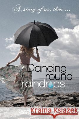 Dancing Round Raindrops: ... 