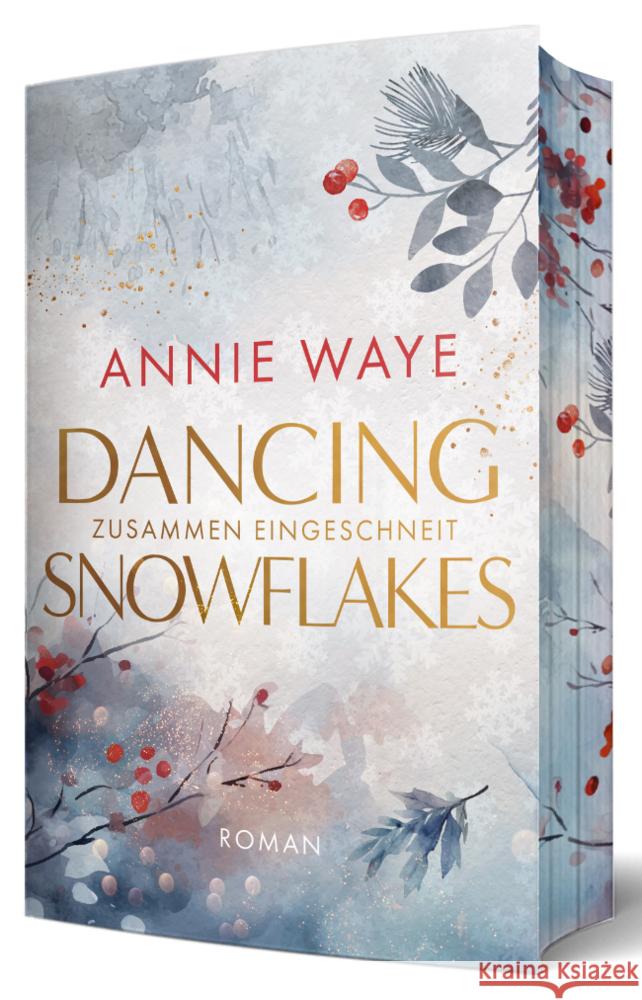 Dancing Snowflakes: Zusammen eingeschneit Waye, Annie 9783911068208 Annie Waye - książka