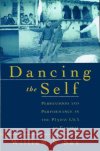 Dancing the Self: Personhood and Performance in the Pandav Lila of Garhwal Sax, William S. 9780195139143 Oxford University Press, USA