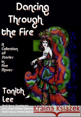 Dancing Through the Fire Tanith Lee 9781627556453 Fantastic Books - książka