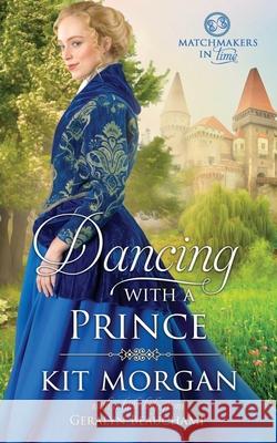 Dancing with a Prince Morgan Kit Morgan 9798644777952 Independently published - książka