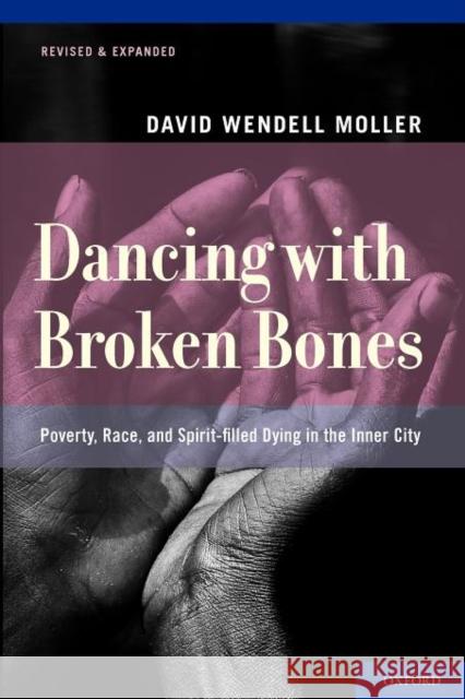 Dancing with Broken Bones Moller, David Wendell 9780199760138 Oxford University Press, USA - książka