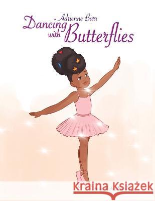 Dancing with Butterflies: Discovering Mindfulness Through Breathing Sheila Alejandro Adrienne Barr  9781952733048 Parker & Co. Press, LLC - książka