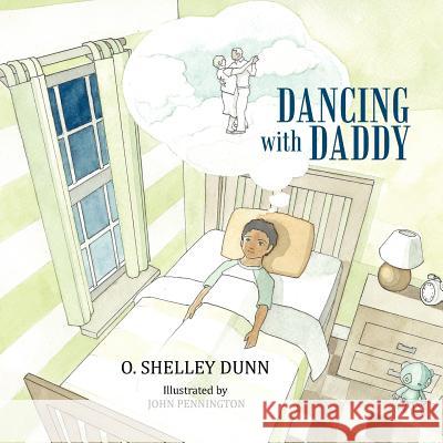 Dancing With Daddy O. Shelley Dunn 9781452071183 AuthorHouse - książka