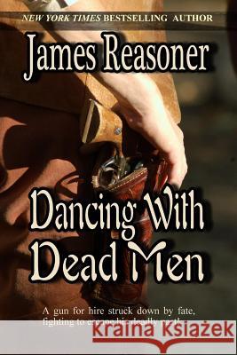 Dancing With Dead Men Reasoner, James 9780615870397 Book Place - książka