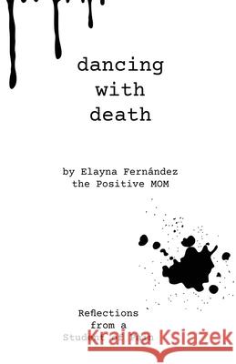 Dancing with Death: Reflections from a Student of Pain Elayna Fernandez 9781952201387 Positive Mom - książka