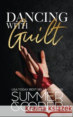 Dancing With Guilt: A Billionaire Best Friend's Brother Contemporary Romance Summer Cooper 9781917075039 Lovy Books - książka