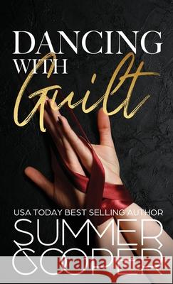 Dancing With Guilt: A Billionaire Best Friend's Brother Contemporary Romance (Hardback) Summer Cooper 9781836700449 Lovy Books - książka