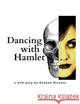 Dancing With Hamlet Strasse, Deanna 9781387694860 Lulu.com - książka