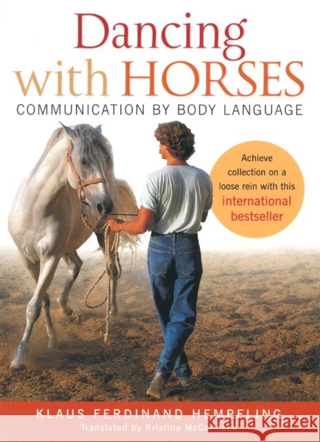 Dancing with Horses: Communication by Body Language Klaus Ferdinand Hempfling 9781908809063 The Crowood Press Ltd - książka