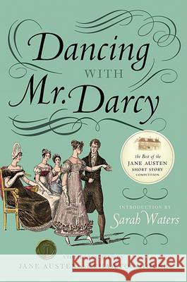 Dancing with Mr. Darcy: Stories Inspired by Jane Austen and Chawton House Sarah Waters 9780061999062 Harper Paperbacks - książka