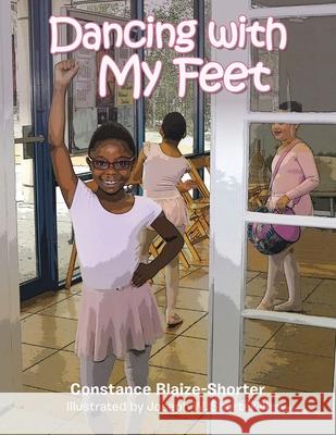 Dancing with My Feet Constance Blaize-Shorter, Joseph W Shorter, III 9781665518321 Authorhouse - książka