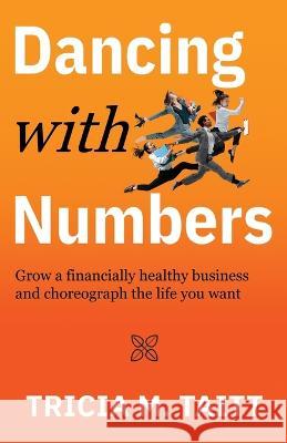 Dancing with Numbers Taitt Tricia M Taitt 9798885049979 New Degree Press - książka