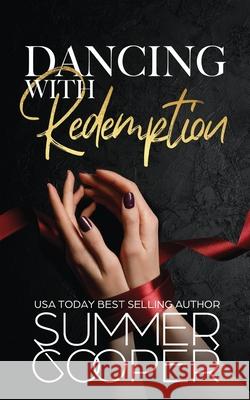 Dancing With Redemption: A Billionaire Best Friend's Brother Romance Summer Cooper 9781917075046 Lovy Books - książka