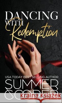 Dancing With Redemption: A Billionaire Best Friend's Brother Romance (Hardback) Summer Cooper 9781836700456 Lovy Books - książka