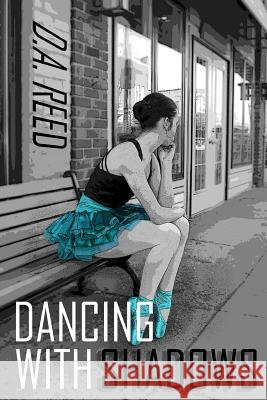 Dancing with Shadows D.A. REED 9781365862106 Lulu.com - książka