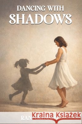 Dancing With Shadows Grennell, Rani 9781917846578 Britlit Publishers - książka