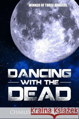 Dancing With The Dead Long, Charles Freedom 9781515193258 Createspace - książka