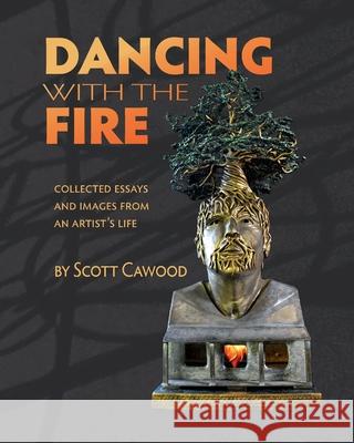 Dancing with the Fire Scott Cawood 9798330326051 Cawood Art - książka