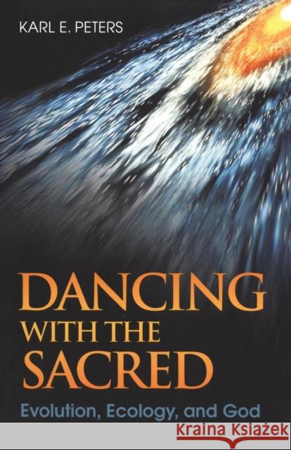 Dancing with the Sacred Peters, Karl 9781563383939 Trinity Press International - książka