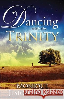 Dancing with the Trinity Jesiolowski, Monique 9781616386191 Creation House - książka