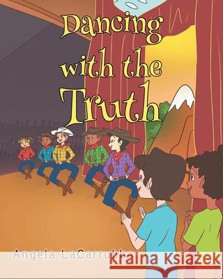 Dancing with the Truth Angela Lacarrubba 9781098031282 Christian Faith - książka