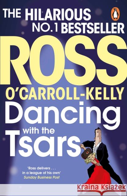 Dancing with the Tsars Ross O'Carroll-Kelly 9781844883851 Penguin Books Ltd - książka