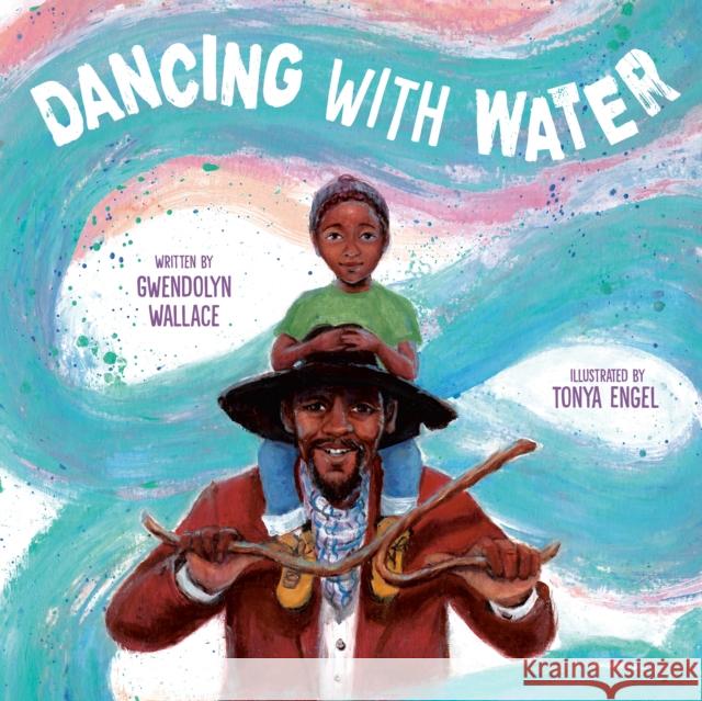 Dancing with Water Gwendolyn Wallace 9780593617908 Kokila - książka