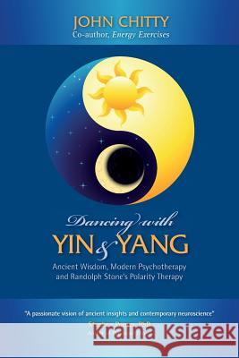 Dancing with Yin and Yang John a. M. Chitty 9780941732048 Cses - książka