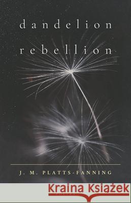 Dandelion Rebellion: Poetry Jennifer Platts-Fanning 9781998129829 Pownal Street Press - książka