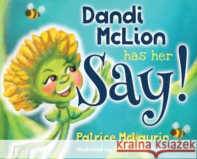 Dandi McLion Has Her Say: A Children's Book that Teaches Anti-Discrimination through STEM, Social Emotional Learning and Civic Responsibility McLaurin, Patrice 9781736482025 Khemrah Publishing, LLC - książka