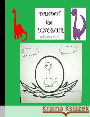 Dandot The Dinosaur Colouring Book: Dandot's Story Colouring Book Cullen, Dylan 9781726359573 Createspace Independent Publishing Platform - książka