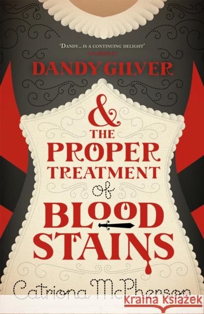 Dandy Gilver and the Proper Treatment of Bloodstains Catriona McPherson 9780340992968  - książka