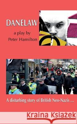 Danelaw: A disturbing Story of British Neo-Nazis ... Peter Hamilton 9781909465909 The Cloister House Press - książka