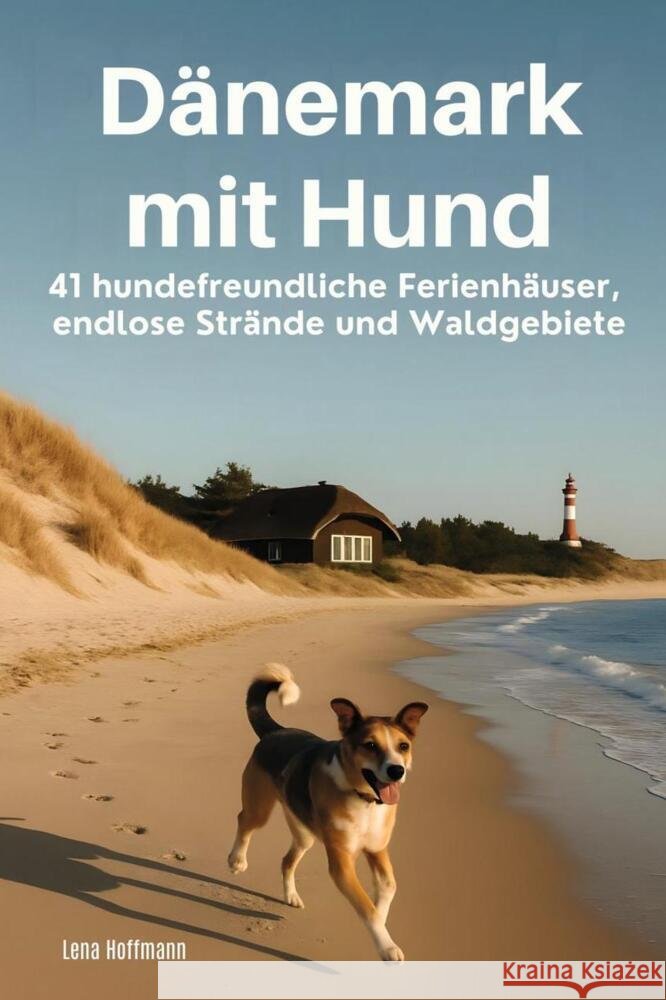 Dänemark mit Hund Hoffmann, Lena 9783695368662 FlipFlop - książka