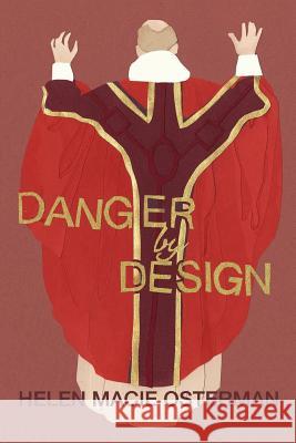 Danger by Design Helen Macie Osterman 9780998685236 Pebble Creek Press - książka