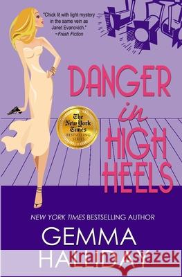 Danger in High Heels Gemma Halliday 9780985764340 Gemma Halliday - książka