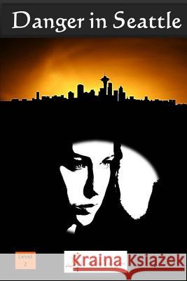 Danger in Seattle I. Talk You Talk Press 9784907056803 I Talk You Talk Press - książka