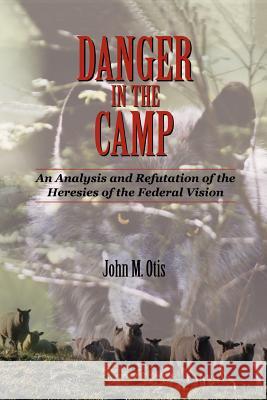 Danger in the Camp John M. Otis 9780977280001 Triumphant Publishing - książka