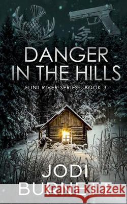 Danger In The Hills Jodi L. Burnett 9781733643139 Sdg Publishing, LLC - książka