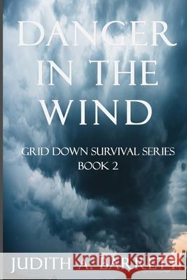 Danger in the Wind Judith a. Barrett Judith Euen Davis 9781733124171 Wobbly Creek, LLC - książka