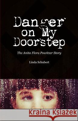 Danger on My Doorstep Linda Schubert 9780983826484 Brandylane Publishers, Inc. - książka