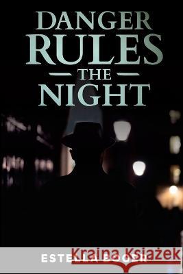 Danger Rules the Night Estella A Boger 9798491137008 Independently Published - książka