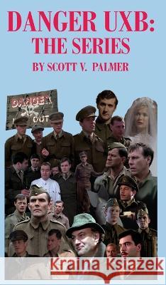 Danger Uxb: The Series Scott V. Palmer 9781087946818 Cypress Hills Press - książka
