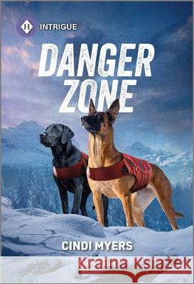 Danger Zone Cindi Myers 9781335690500 Harlequin Intrigue - książka