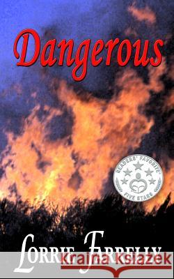 Dangerous Lorrie Farrelly 9781469953519 Createspace - książka